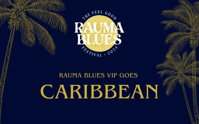 RAUMA BLUES VIP GOES